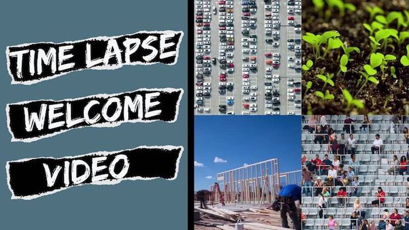 Time Lapse Welcome Video